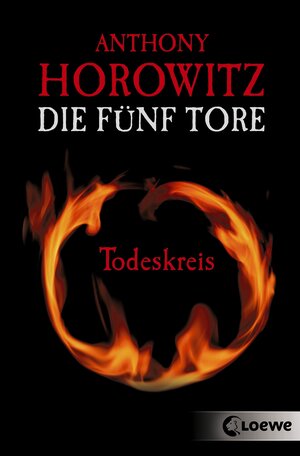 Buchcover Die fünf Tore 1 - Todeskreis | Anthony Horowitz | EAN 9783732003174 | ISBN 3-7320-0317-5 | ISBN 978-3-7320-0317-4