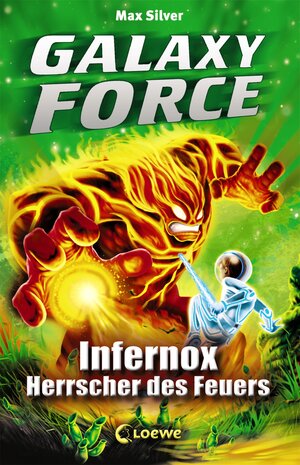 Buchcover Galaxy Force 2 - Infernox, Herrscher des Feuers | Max Silver | EAN 9783732005482 | ISBN 3-7320-0548-8 | ISBN 978-3-7320-0548-2