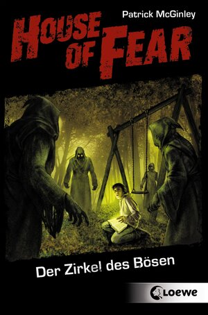 Buchcover House of Fear 1 - Der Zirkel des Bösen | Patrick McGinley | EAN 9783732006069 | ISBN 3-7320-0606-9 | ISBN 978-3-7320-0606-9