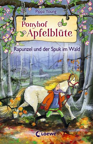 Buchcover Ponyhof Apfelblüte 8 - Rapunzel und der Spuk im Wald | Pippa Young | EAN 9783732006557 | ISBN 3-7320-0655-7 | ISBN 978-3-7320-0655-7