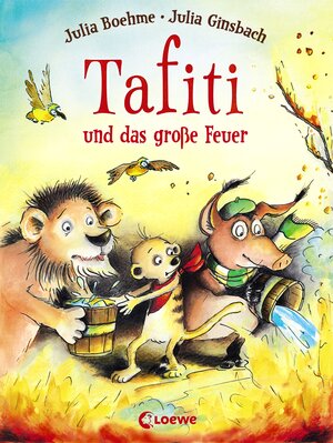 Buchcover Tafiti und das große Feuer | Julia Boehme | EAN 9783732010073 | ISBN 3-7320-1007-4 | ISBN 978-3-7320-1007-3