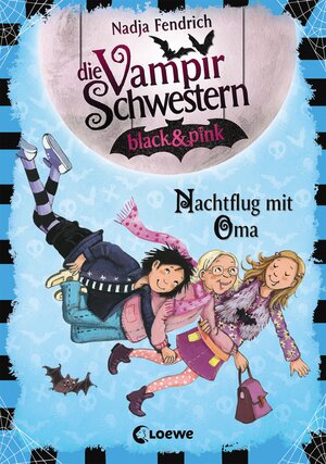 Buchcover Die Vampirschwestern black & pink 5 - Nachtflug mit Oma | Nadja Fendrich | EAN 9783732012916 | ISBN 3-7320-1291-3 | ISBN 978-3-7320-1291-6