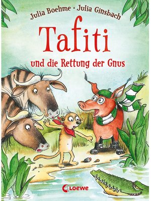 Buchcover Tafiti und die Rettung der Gnus (Band 16) / Tafiti Bd.16 | Julia Boehme | EAN 9783732015160 | ISBN 3-7320-1516-5 | ISBN 978-3-7320-1516-0