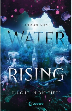Buchcover Flucht in die Tiefe / Water Rising Bd.1 | London Shah | EAN 9783732015375 | ISBN 3-7320-1537-8 | ISBN 978-3-7320-1537-5