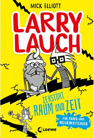 Buchcover Larry Lauch zerstört Raum und Zeit / Larry Lauch | Mick Elliott | EAN 9783732015399 | ISBN 3-7320-1539-4 | ISBN 978-3-7320-1539-9