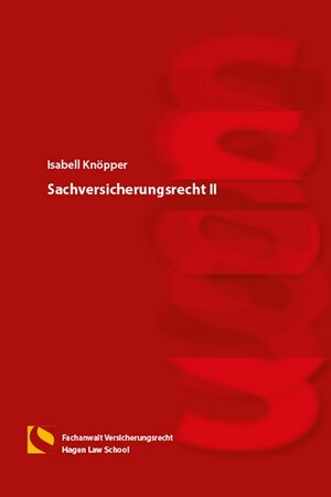 Buchcover Sachversicherungsrecht II | Isabell Knöpper | EAN 9783732105083 | ISBN 3-7321-0508-3 | ISBN 978-3-7321-0508-3