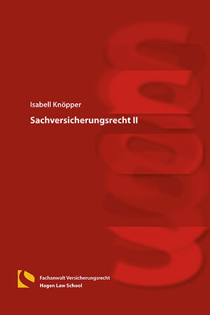Buchcover Sachversicherungsrecht II | Isabell Knöpper | EAN 9783732106103 | ISBN 3-7321-0610-1 | ISBN 978-3-7321-0610-3
