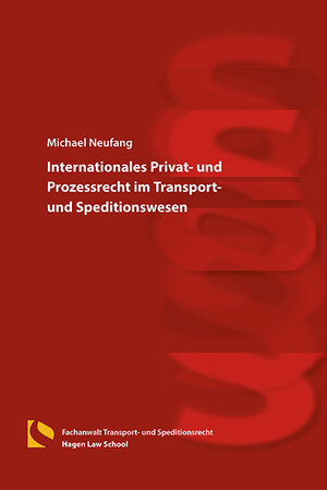 Buchcover Internationales Privat- und Prozessrecht im Transport- und Speditionswesen | Michael Neufang | EAN 9783732106134 | ISBN 3-7321-0613-6 | ISBN 978-3-7321-0613-4