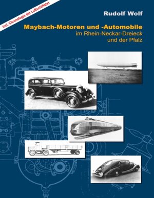 Buchcover Maybach-Motoren und Automobile im Rhein-Neckar-Dreieck und der Pfalz | Rudolf Wolf | EAN 9783732209439 | ISBN 3-7322-0943-1 | ISBN 978-3-7322-0943-9