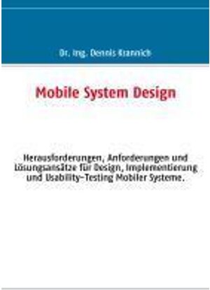 Buchcover Mobile System Design | Dennis Krannich | EAN 9783732216925 | ISBN 3-7322-1692-6 | ISBN 978-3-7322-1692-5