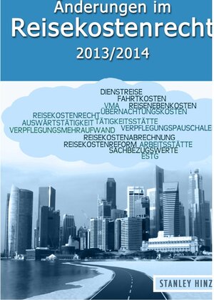 Buchcover Änderungen im Reisekostenrecht 2013/2014 | Stanley Hinz | EAN 9783732218530 | ISBN 3-7322-1853-8 | ISBN 978-3-7322-1853-0