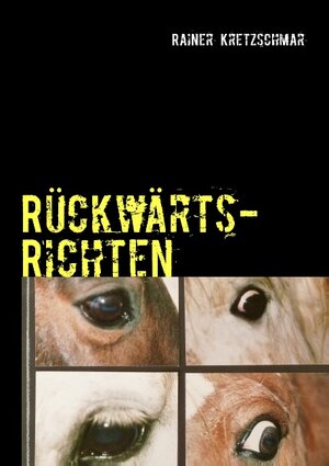 Buchcover Rückwärtsrichten | Rainer Kretzschmar | EAN 9783732231461 | ISBN 3-7322-3146-1 | ISBN 978-3-7322-3146-1
