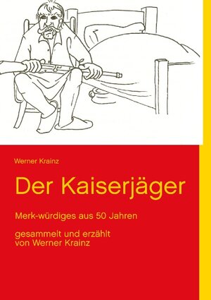 Buchcover Der Kaiserjäger | Werner Krainz | EAN 9783732231942 | ISBN 3-7322-3194-1 | ISBN 978-3-7322-3194-2