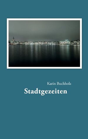 Buchcover Stadtgezeiten | Karin Buchholz | EAN 9783732232352 | ISBN 3-7322-3235-2 | ISBN 978-3-7322-3235-2