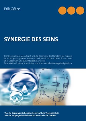 Buchcover Synergie des Seins | Erik Götze | EAN 9783732234912 | ISBN 3-7322-3491-6 | ISBN 978-3-7322-3491-2