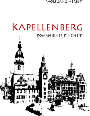 Buchcover Kapellenberg | Wolfgang Herbst | EAN 9783732238002 | ISBN 3-7322-3800-8 | ISBN 978-3-7322-3800-2
