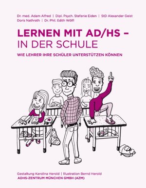 Buchcover Lernen mit AD/HS – in der Schule | Adam Alfred | EAN 9783732240258 | ISBN 3-7322-4025-8 | ISBN 978-3-7322-4025-8