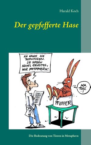 Buchcover Der gepfefferte Hase | Harald Koch | EAN 9783732240326 | ISBN 3-7322-4032-0 | ISBN 978-3-7322-4032-6