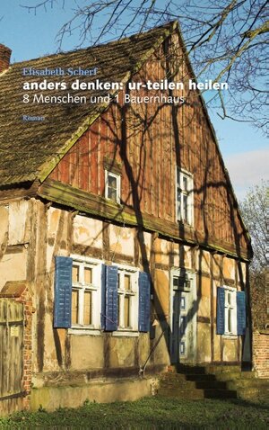 Buchcover Anders denken: ur-teilen heilen | Elisabeth Scherf | EAN 9783732245901 | ISBN 3-7322-4590-X | ISBN 978-3-7322-4590-1