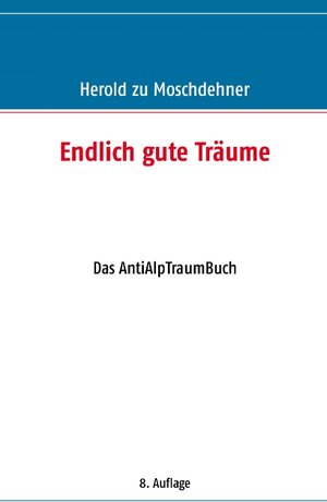 Buchcover Endlich gute Träume | Herold zu Moschdehner | EAN 9783732245932 | ISBN 3-7322-4593-4 | ISBN 978-3-7322-4593-2