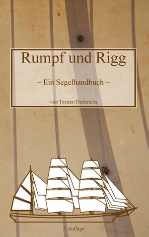 Buchcover Rumpf und Rigg | Torsten Dederichs | EAN 9783732248575 | ISBN 3-7322-4857-7 | ISBN 978-3-7322-4857-5