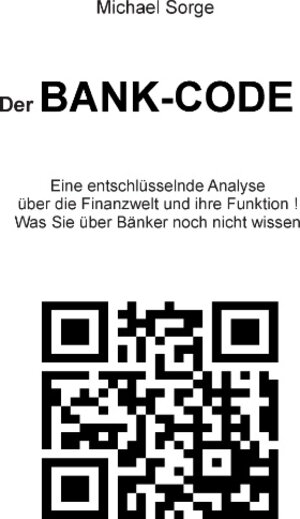 Buchcover Der Bank-Code | Michael Sorge | EAN 9783732252718 | ISBN 3-7322-5271-X | ISBN 978-3-7322-5271-8