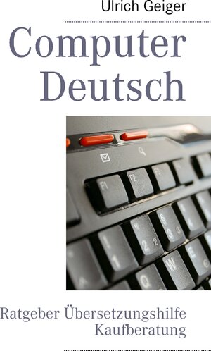 Buchcover Computer Deutsch | Ulrich Geiger | EAN 9783732253913 | ISBN 3-7322-5391-0 | ISBN 978-3-7322-5391-3