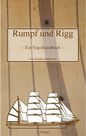 Buchcover Rumpf und Rigg | Torsten Dederichs | EAN 9783732259533 | ISBN 3-7322-5953-6 | ISBN 978-3-7322-5953-3