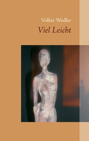 Buchcover Viel Leicht | Volker Wedler | EAN 9783732268542 | ISBN 3-7322-6854-3 | ISBN 978-3-7322-6854-2