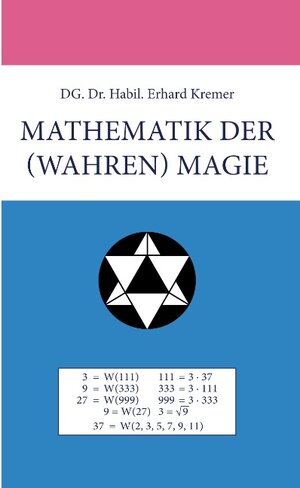 Buchcover Mathematik der (wahren) Magie | Erhard Kremer | EAN 9783732269761 | ISBN 3-7322-6976-0 | ISBN 978-3-7322-6976-1