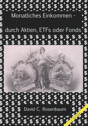 Buchcover Monatliches Einkommen - durch Aktien, ETFs und Fonds | David C. Rosenbaum | EAN 9783732279333 | ISBN 3-7322-7933-2 | ISBN 978-3-7322-7933-3