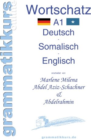 Buchcover Wörterbuch A1 Deutsch - Somalisch - Englisch | Marlene Milena Abdel Aziz-Schachner | EAN 9783732284931 | ISBN 3-7322-8493-X | ISBN 978-3-7322-8493-1