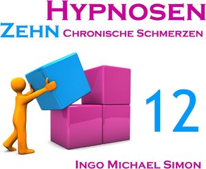 Buchcover Zehn Hypnosen. Band 12 | Ingo Michael Simon | EAN 9783732285273 | ISBN 3-7322-8527-8 | ISBN 978-3-7322-8527-3