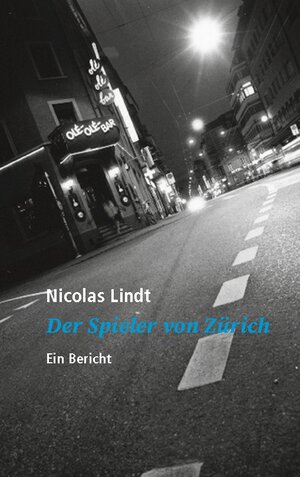 Buchcover Der Spieler von Zürich | Nicolas Lindt | EAN 9783732287406 | ISBN 3-7322-8740-8 | ISBN 978-3-7322-8740-6
