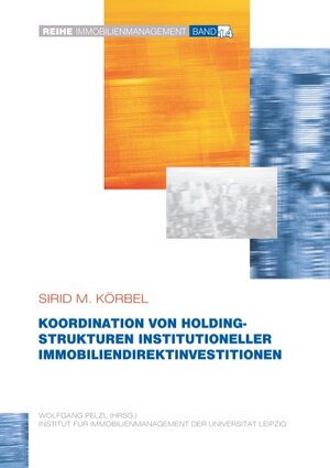 Buchcover Koordination von Holdingstrukturen institutioneller Immobiliendirektinvestitionen | Sirid M. Körbel | EAN 9783732288205 | ISBN 3-7322-8820-X | ISBN 978-3-7322-8820-5