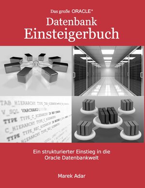 Buchcover Das große Oracle Datenbank-Einsteigerbuch. | Marek Adar | EAN 9783732288694 | ISBN 3-7322-8869-2 | ISBN 978-3-7322-8869-4