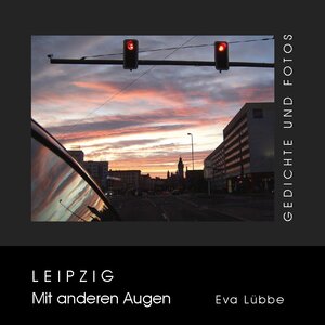 Buchcover Leipzig - Mit anderen Augen | Eva Lübbe | EAN 9783732289561 | ISBN 3-7322-8956-7 | ISBN 978-3-7322-8956-1