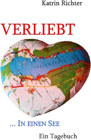 Buchcover Verliebt in einen See | Katrin Richter | EAN 9783732292981 | ISBN 3-7322-9298-3 | ISBN 978-3-7322-9298-1