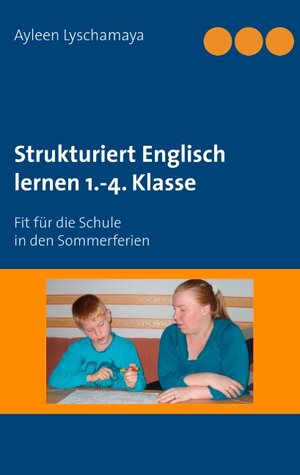 Buchcover Strukturiert Englisch lernen 1.-4. Klasse | Ayleen Lyschamaya | EAN 9783732295111 | ISBN 3-7322-9511-7 | ISBN 978-3-7322-9511-1