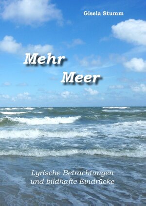 Buchcover Mehr Meer | Gisela Stumm | EAN 9783732295623 | ISBN 3-7322-9562-1 | ISBN 978-3-7322-9562-3