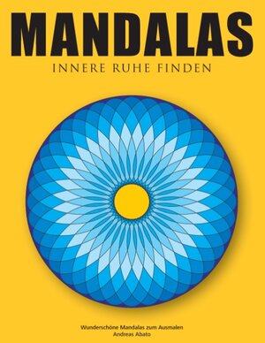 Buchcover Mandalas - Innere Ruhe finden | Andreas Abato | EAN 9783732297504 | ISBN 3-7322-9750-0 | ISBN 978-3-7322-9750-4