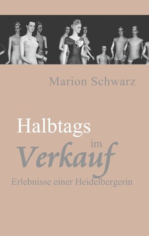 Buchcover Halbtags im Verkauf | Marion Schwarz | EAN 9783732299621 | ISBN 3-7322-9962-7 | ISBN 978-3-7322-9962-1