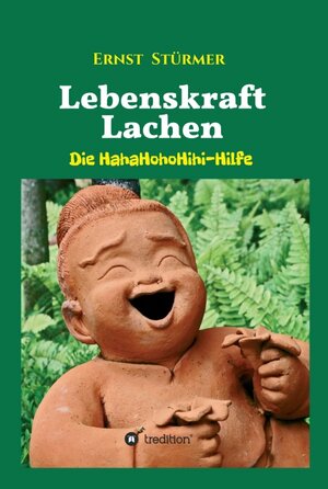 Buchcover Lebenskraft Lachen | Ernst Stürmer | EAN 9783732311132 | ISBN 3-7323-1113-9 | ISBN 978-3-7323-1113-2