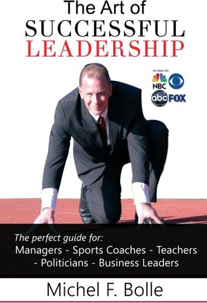 Buchcover THE ART OF SUCCESSFUL LEADERSHIP | Michel F. Bolle | EAN 9783732381074 | ISBN 3-7323-8107-2 | ISBN 978-3-7323-8107-4