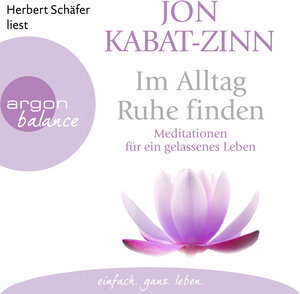 Buchcover Im Alltag Ruhe finden | Jon Kabat-Zinn | EAN 9783732405893 | ISBN 3-7324-0589-3 | ISBN 978-3-7324-0589-3