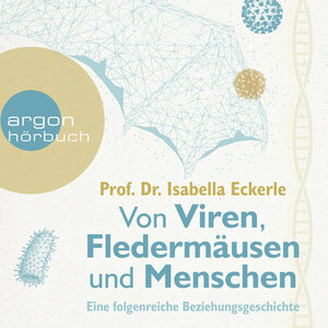 Buchcover Von Viren, Fledermäusen und Menschen | Isabella Eckerle | EAN 9783732407781 | ISBN 3-7324-0778-0 | ISBN 978-3-7324-0778-1