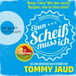 Buchcover Sean Brummel: Einen Scheiß muss ich - Das Manifest gegen das schlechte Gewissen (Download) | Tommy Jaud | EAN 9783732414130 | ISBN 3-7324-1413-2 | ISBN 978-3-7324-1413-0