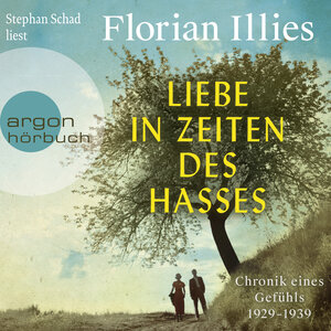 Buchcover Liebe in Zeiten des Hasses | Florian Illies | EAN 9783732418992 | ISBN 3-7324-1899-5 | ISBN 978-3-7324-1899-2