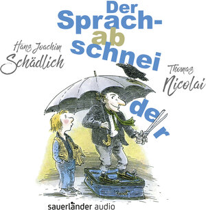 Buchcover Der Sprachabschneider | Hans Joachim Schädlich | EAN 9783732444021 | ISBN 3-7324-4402-3 | ISBN 978-3-7324-4402-1