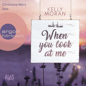 Buchcover When You Look at Me | Kelly Moran | EAN 9783732455027 | ISBN 3-7324-5502-5 | ISBN 978-3-7324-5502-7